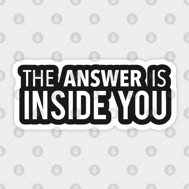 The Answer Is Inside You Sticker by Elvdant